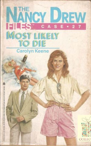 [Nancy Drew Files 27] • Most Likely to Die